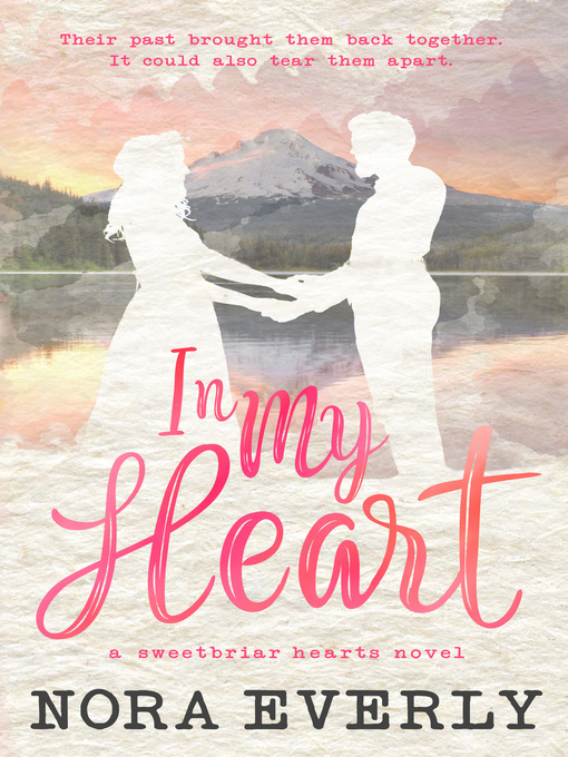 Title details for In My Heart by Nora Everly - Wait list